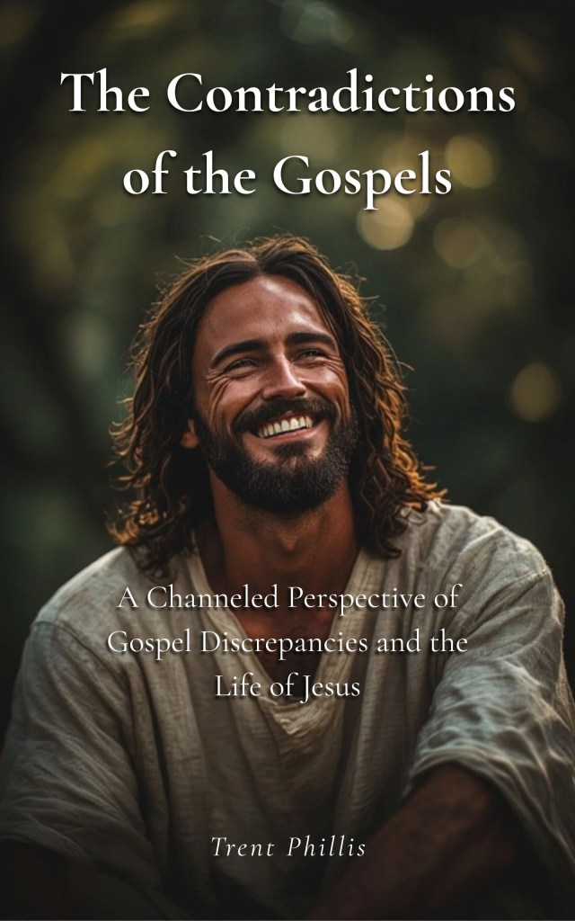 The Contradictions of the Gospels book cover — a channeled spiritual study of Gospel discrepancies and the life of Jesus